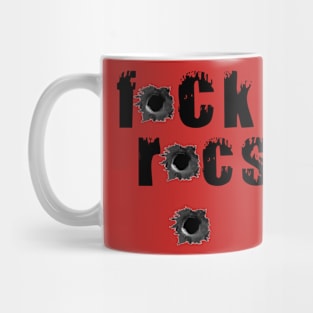 ANTI RACISM T-Shirt fck rcsm Mug